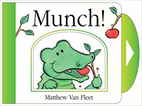 book cover for Munch! by matthew van fleeet with a picture of an alligator eating an apple. great interactive baby book