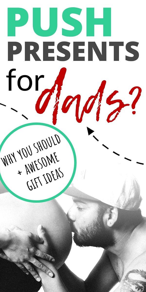 BEST Push Presents For Dad (Gifts For New Dads) – Cenzerely Yours