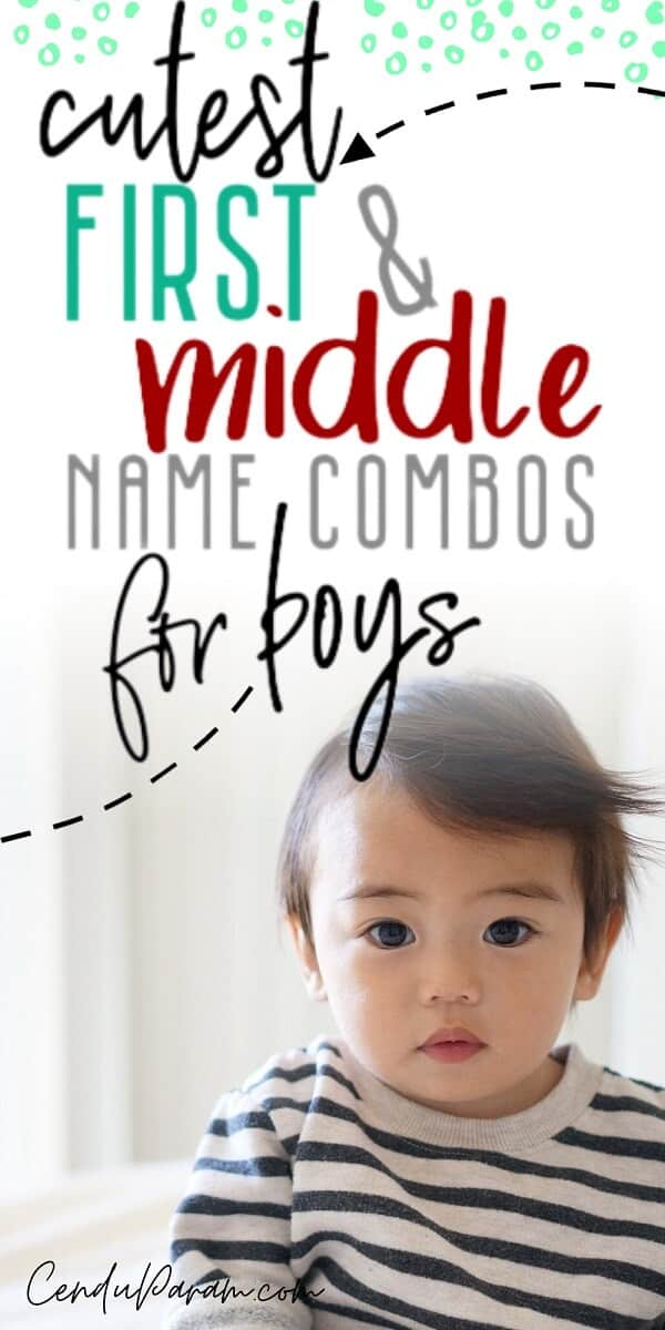Boy First And Middle Name Combinations That Are TOO CUTE Cenzerely Yours