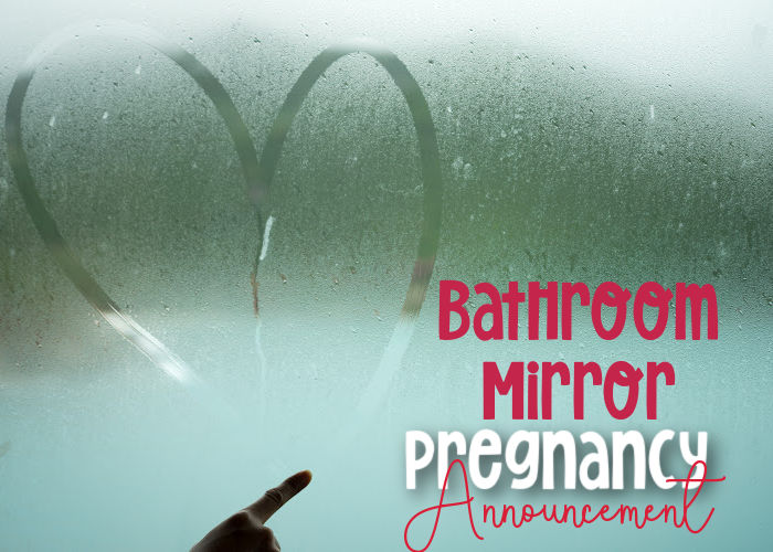 cute pregnancy announcement to husband on bathroom mirror
