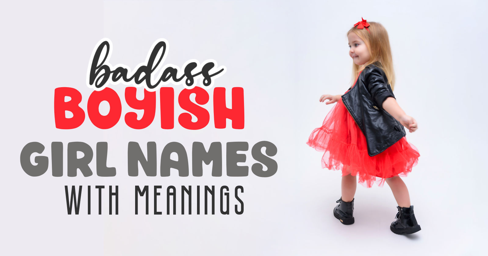 cute litte girl in leather jacket and dress walking and title badass boyish girl names with meanings