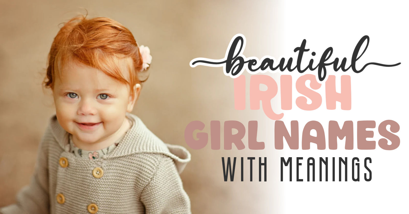 cute red haired Irish baby smiling and title beautiful Irish girl names with meanings