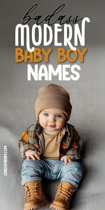 adorable baby boy dressed hipster style and title badass modern boy names