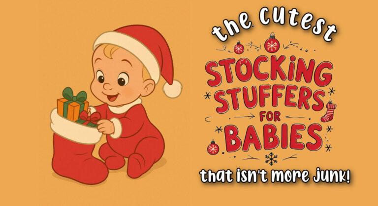 cute cartoon baby playing with stocking filled with gifts and title the cutest stocking stuffers for babies that isn't more junk