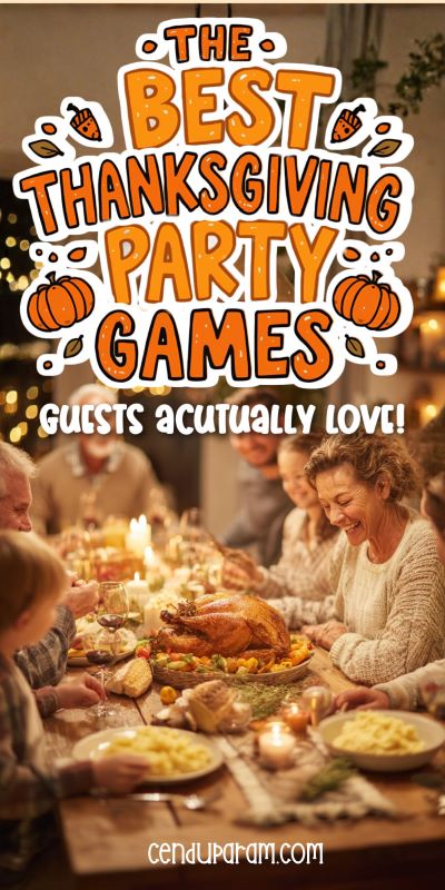 a family is having Thanksgiving dinner together and laughing   and talking. the title reads the best thanksgiving party games guest actually love