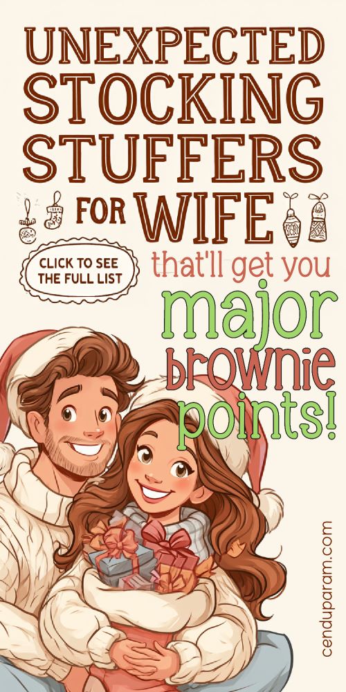 cute cartoon couple hugging and wearing santa hats. title reads: unexpected stocking stuffers for wife